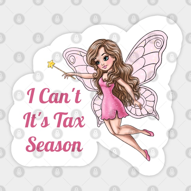 I Can't It's Tax Season Fairy Sticker by AGirlWithGoals